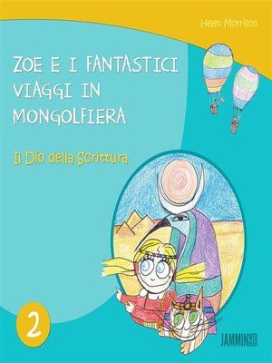 cover image of Zoe e i fantastici viaggi in Mongolfiera--il dio della scrittura